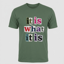 Load image into Gallery viewer, It Is What It Is Colorful Graphic T-Shirt