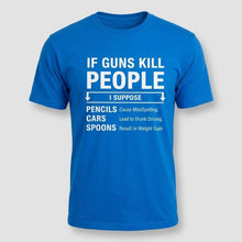 Load image into Gallery viewer, If Guns Kill People Funny Gun Rights T-Shirt