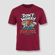 Load image into Gallery viewer, Dont Worry Im On 500 MG Fukitol Tee