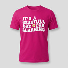 Load image into Gallery viewer, Beautiful Day for Learning Teacher Graphic Tee