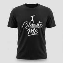Load image into Gallery viewer, I Celebrate Me Tee