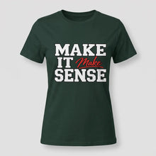 Load image into Gallery viewer, Make It Make Sense Tee