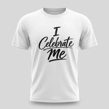Load image into Gallery viewer, I Celebrate Me Tee