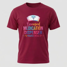 Load image into Gallery viewer, Licensed Medication Dispenser Funny Nurse T-Shirt