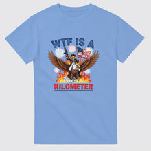 Load image into Gallery viewer, WTF Is A Kilometer Patriot Tee