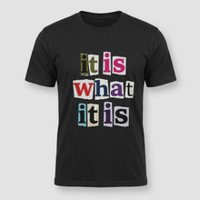 Load image into Gallery viewer, It Is What It Is Colorful Graphic T-Shirt
