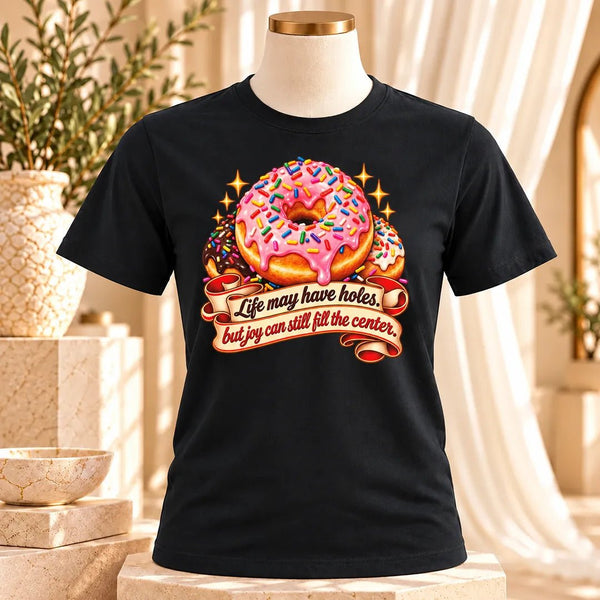 Life Can Still Be Sweet Donut Tee