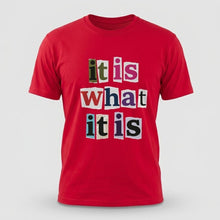Load image into Gallery viewer, It Is What It Is Colorful Graphic T-Shirt
