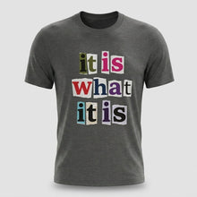 Load image into Gallery viewer, It Is What It Is Colorful Graphic T-Shirt
