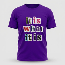 Load image into Gallery viewer, It Is What It Is Colorful Graphic T-Shirt
