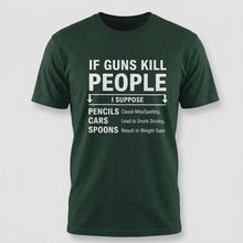 Load image into Gallery viewer, If Guns Kill People Funny Gun Rights T-Shirt

