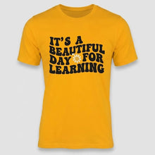 Load image into Gallery viewer, Beautiful Day for Learning Teacher Graphic Tee
