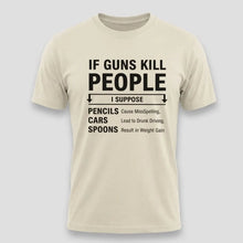 Load image into Gallery viewer, If Guns Kill People Funny Gun Rights T-Shirt

