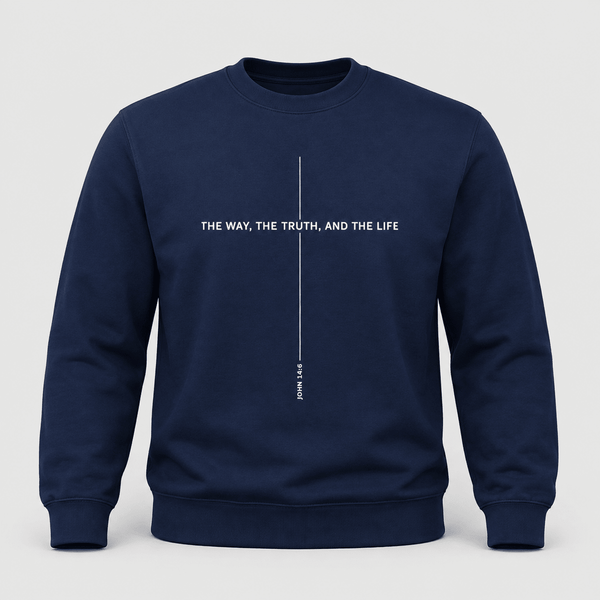 The Way The Truth And The Life John 14:6 Sweatshirt
