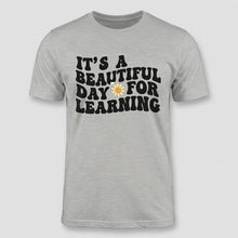 Load image into Gallery viewer, Beautiful Day for Learning Teacher Graphic Tee
