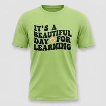 Load image into Gallery viewer, Beautiful Day for Learning Teacher Graphic Tee
