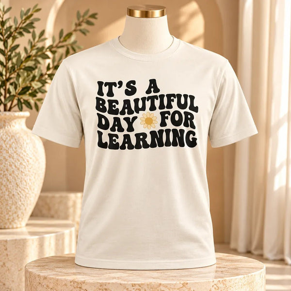 Beautiful Day for Learning Teacher Graphic Tee