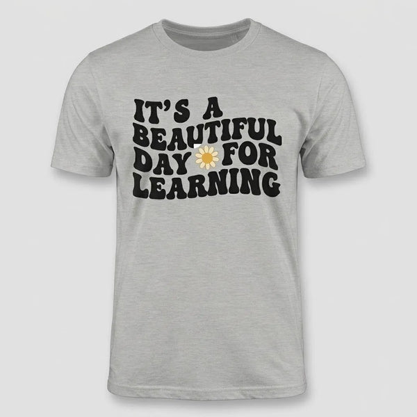 Beautiful Day for Learning Teacher Graphic Tee