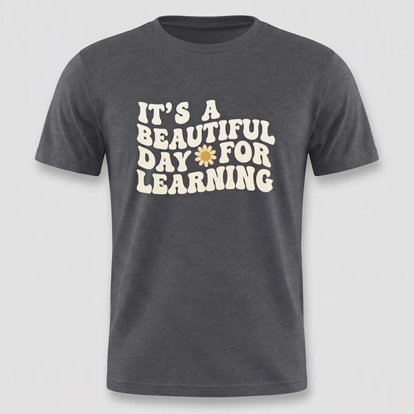 Beautiful Day for Learning Teacher Graphic Tee