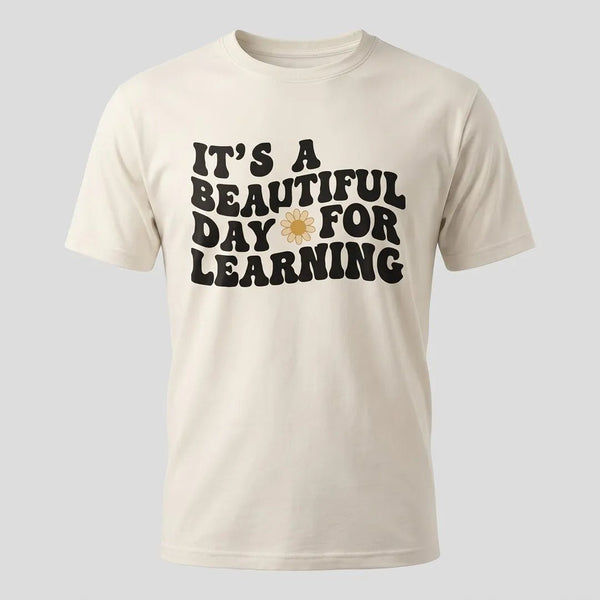 Beautiful Day for Learning Teacher Graphic Tee