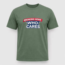 Load image into Gallery viewer, Breaking News Who Cares Shirt, Funny Sarcastic Graphic Tee
