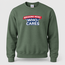 Load image into Gallery viewer, Breaking News Who Cares Sweatshirt, Funny Sarcastic Pullover
