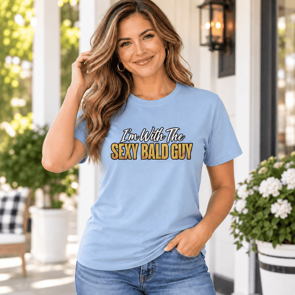 I’m With the Sexy Bald Guy Funny Couple Tee