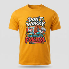 Load image into Gallery viewer, Dont Worry Im On 500 MG Fukitol Tee
