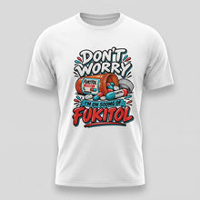 Load image into Gallery viewer, Dont Worry Im On 500 MG Fukitol Tee
