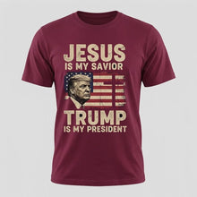 Load image into Gallery viewer, Faith, Freedom &amp; America — Jesus Is My Savior, Trump Is My President Tee
