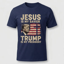 Load image into Gallery viewer, Faith, Freedom &amp; America — Jesus Is My Savior, Trump Is My President Tee
