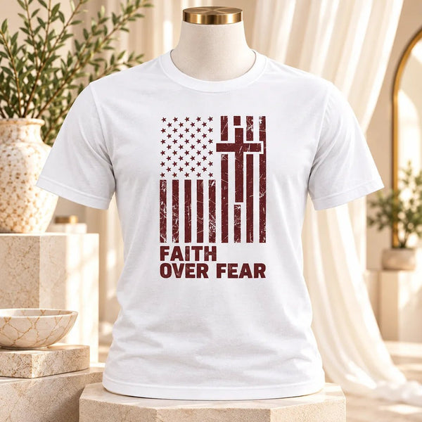 Faith Over Fear Christian Flag T-Shirt