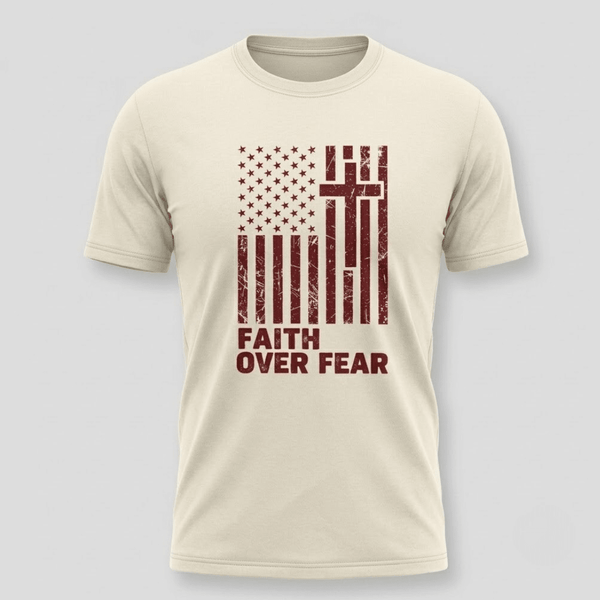 Faith Over Fear Christian Flag T-Shirt