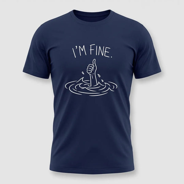 I’m Fine Funny Sarcastic Graphic Tee