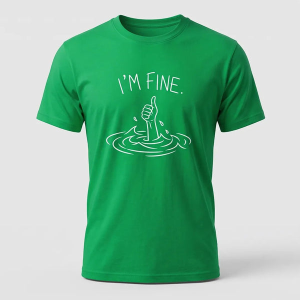 I’m Fine Funny Sarcastic Graphic Tee