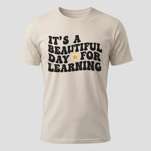 Load image into Gallery viewer, Beautiful Day for Learning Teacher Graphic Tee
