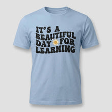 Load image into Gallery viewer, Beautiful Day for Learning Teacher Graphic Tee
