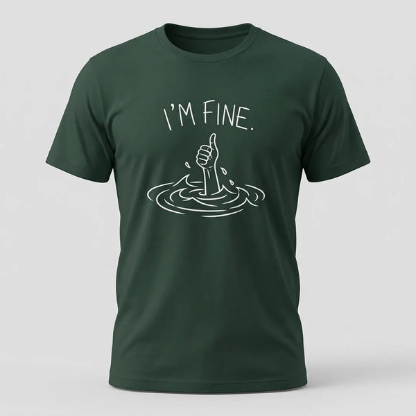 I’m Fine Funny Sarcastic Graphic Tee