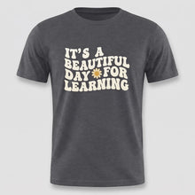 Load image into Gallery viewer, Beautiful Day for Learning Teacher Graphic Tee

