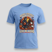 Load image into Gallery viewer, Doing Spooky Dad Shit ,  Leaf Me Alone Halloween Tee
