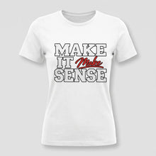 Load image into Gallery viewer, Make It Make Sense Tee
