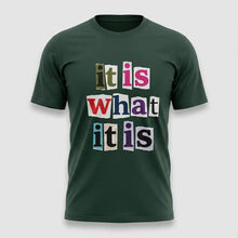 Load image into Gallery viewer, It Is What It Is Colorful Graphic T-Shirt
