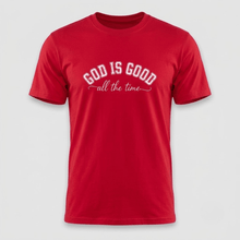 Load image into Gallery viewer, God Is Good All the Time Christian T-Shirt
