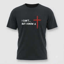 Load image into Gallery viewer, I Can’t But I Know a Guy Christian T-Shirt
