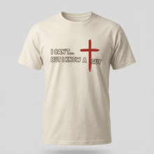 Load image into Gallery viewer, I Can’t But I Know a Guy Christian T-Shirt
