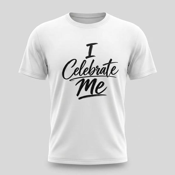 I Celebrate Me Tee