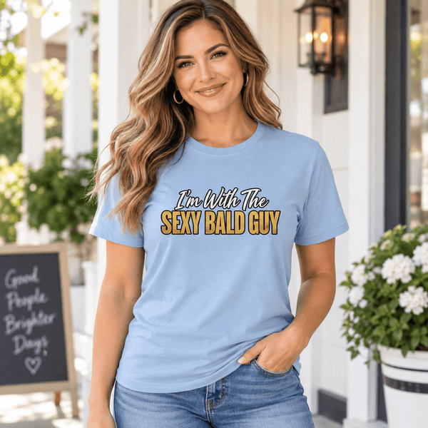 I’m With the Sexy Bald Guy Funny Couple Tee