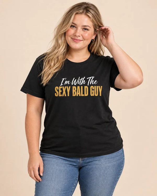 I’m With the Sexy Bald Guy Funny Couple Tee