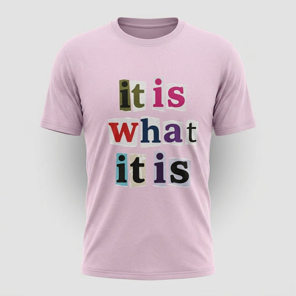 It Is What It Is Colorful Graphic T-Shirt