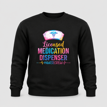 Load image into Gallery viewer, Licensed Medication Dispenser Funny Nurse Sweatshirt
